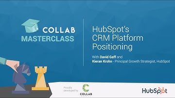 Collab Masterclass | HubSpot’s CRM Platform Positioning