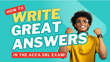 How to write excellent ACCA SBL exam answers!