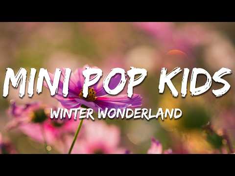 Mini Pop Kids - Winter Wonderland (Lyrics)