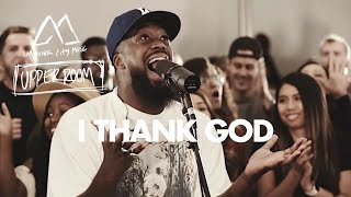 Miniatura de vídeo de "I Thank God (feat. Maverick City Music & UPPERROOM) | TRIBL"