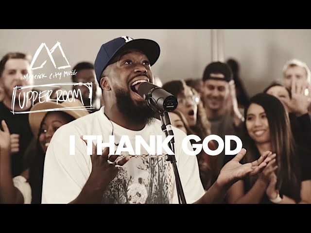 I Thank God (feat. Maverick City Music u0026 UPPERROOM) | TRIBL class=