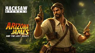 🎰 Arizona James and the Lost Relics (Hacksaw Gaming) Pre-Release - 25,000× Win