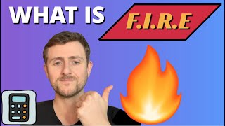 What is Financial Independence Retire Early (FIRE)