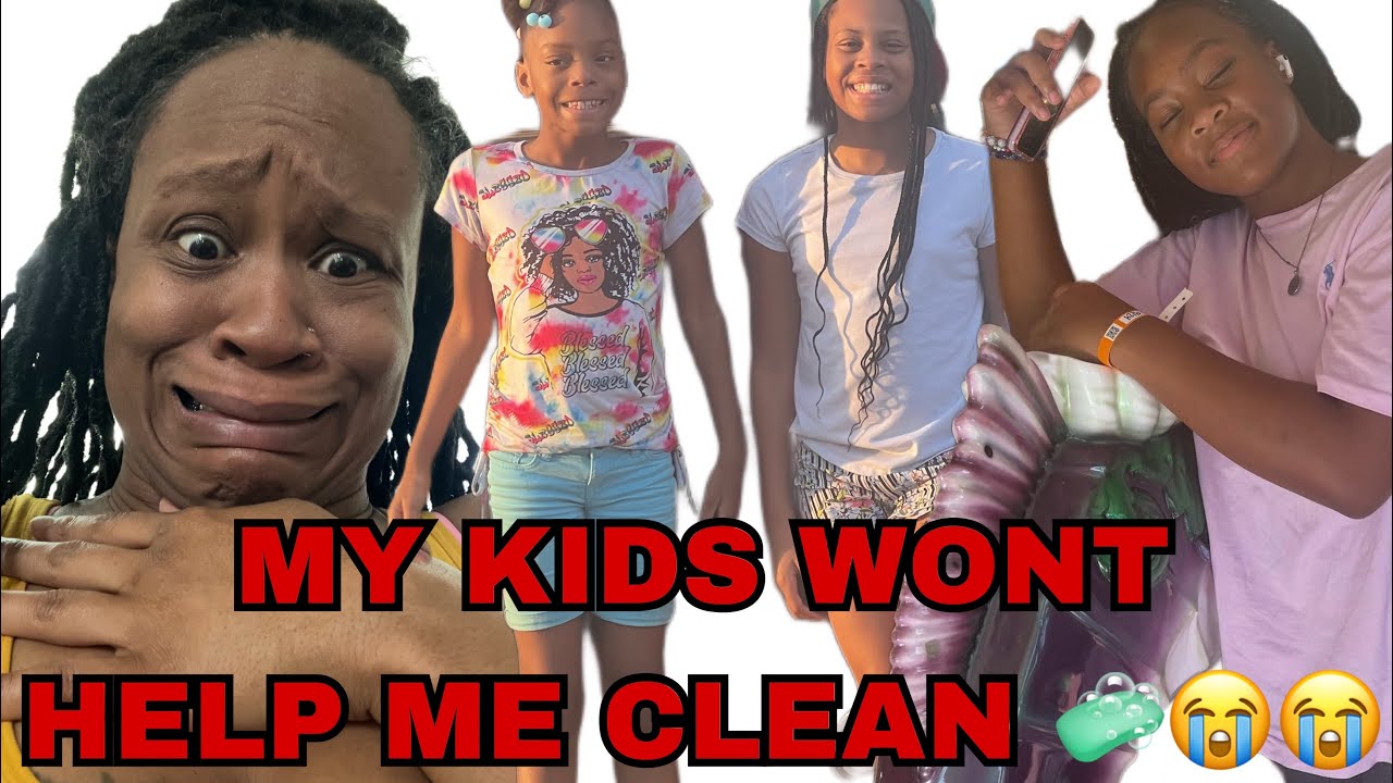 IM TIRED MY KIDS WILL NOT HELP ME CLEAN 🧼 THIS HOUSE 🏡 WHAT CAN I DO ?🤦🏾‍♀️🤷🏽‍♀️😭😭 YouTube