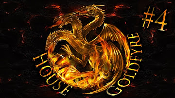 Crusader Kings 2: Game of Thrones | House Goldfyre #4