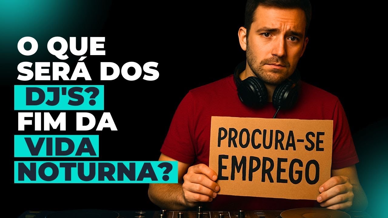 O que Será dos DJ's? Fim das baladas e da vida NOTURNA? 2025