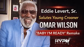 Famous Eddie Levert, Sr. Salutes Young Crooner Omar Wilson for 'Baby I'm Ready' Remake Net Worth