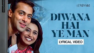Diwana Hai Ye Man (Lyrical Video) | Sonu Nigam |  Alka Yagnik Anu Malik | Chori Chori Chupke Chupke