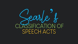 Quarter 1 - Module 7 (Searle's Classification of the Speech Acts)