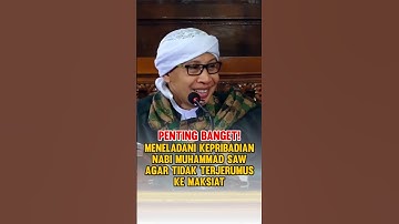 Meneladani Kepribadian Nabi Muhammad SAW #buyayhaya #maksiat #neraka #surga