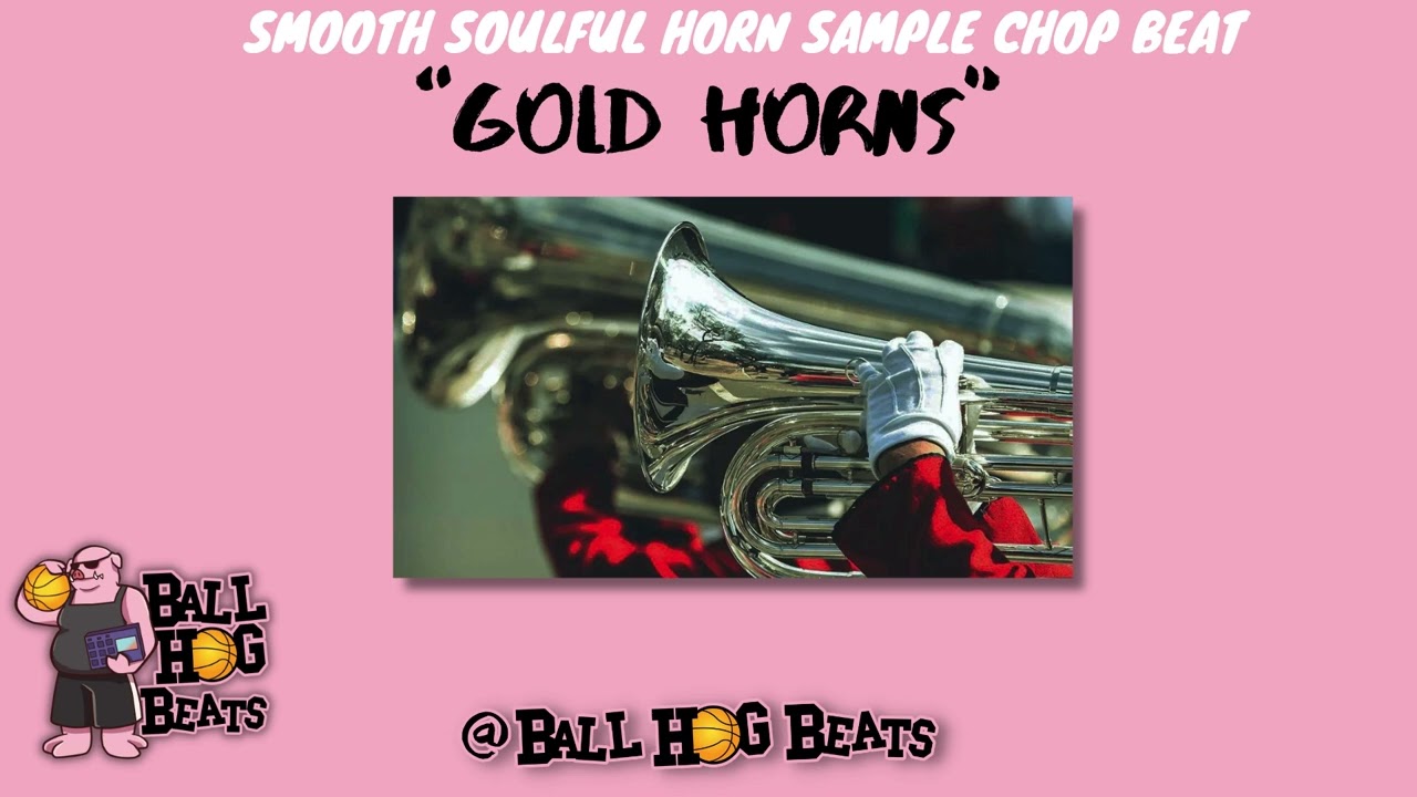 (FREE) "GOLD HORNS" - SMOOTH SOULFUL HORN SAMPLE CHOP BEAT