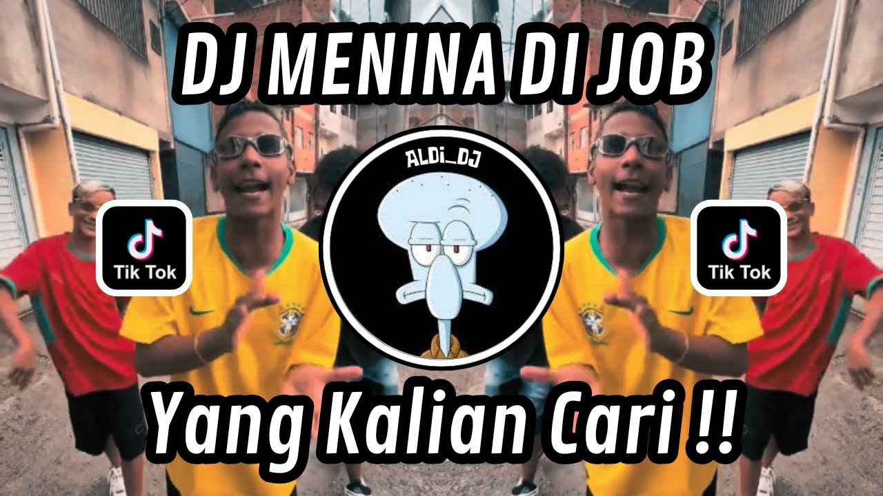 DJ MENINA DI JOB LAGU BRAZIL SLOW BASS VIRAL TIKTOK 2025 YANG KALIAN CARI