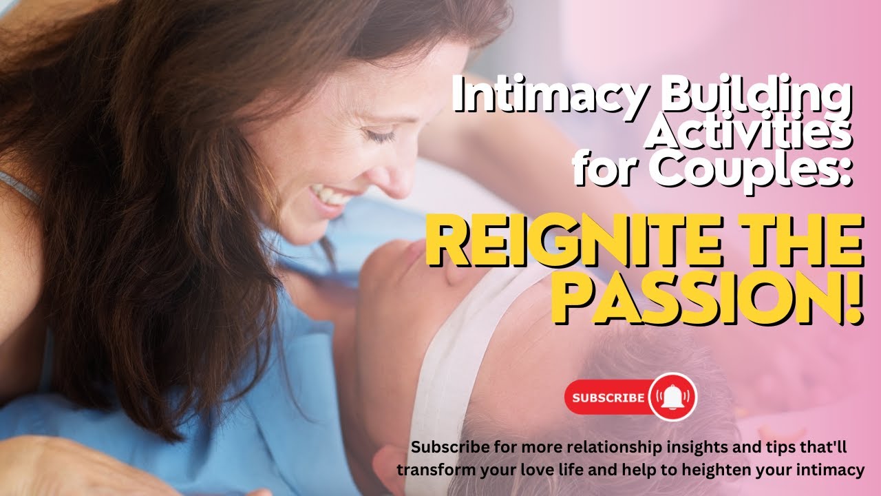 Intimacy Building Activities for Couples