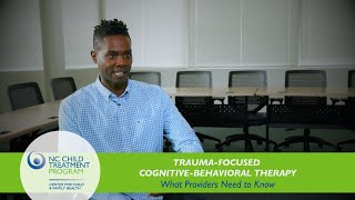 TF-CBT: What Providers Need to Know