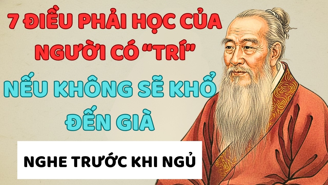 Cổ Nhân Dạy: Trí Sinh Ra Để Giải Khổ - Nhưng Đời Lại Đổi Hướng? |Triết Lý Thánh Hiền