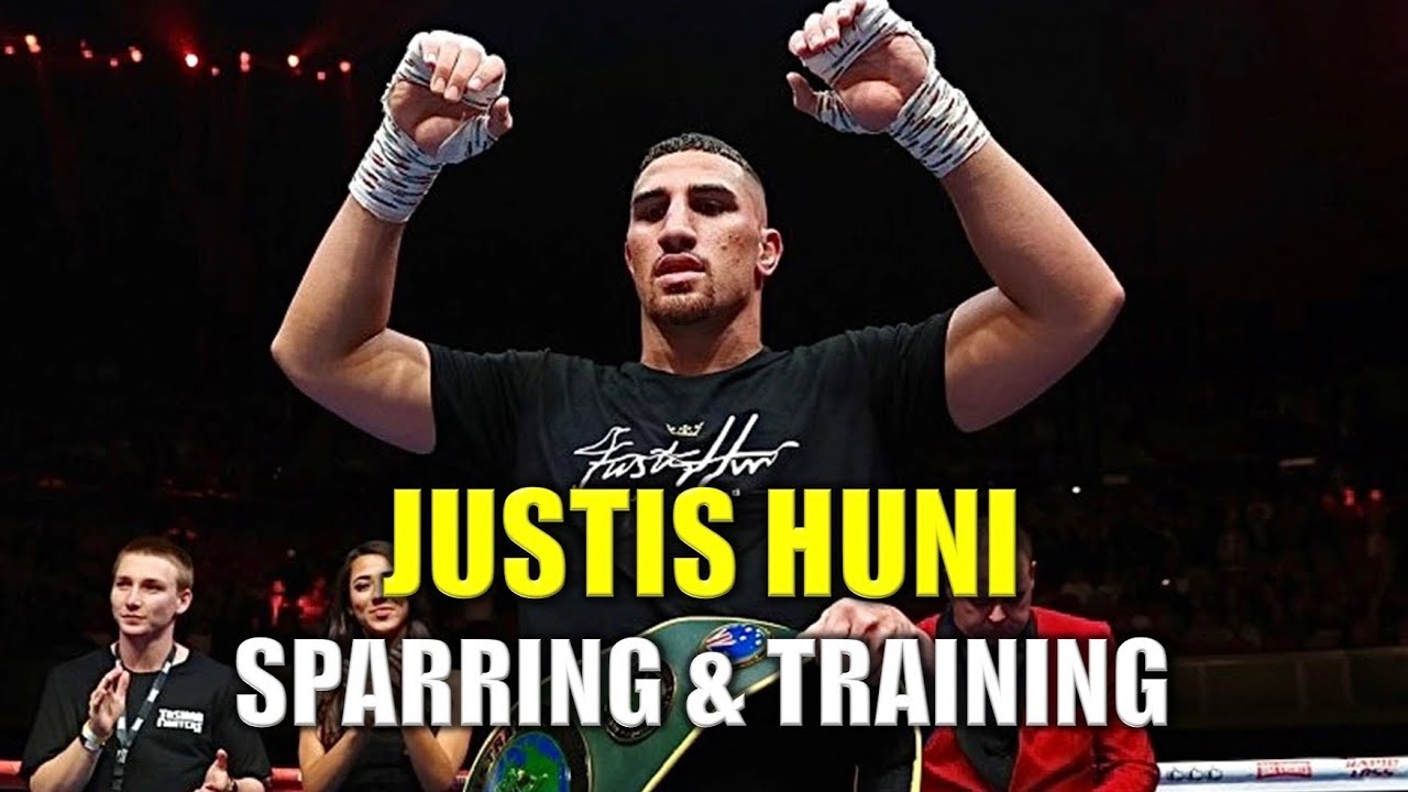 Justis Huni Sparring and Training