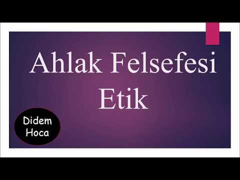 Ahlak Felsefesi (TYT'ye ve Okul derslerine uygun)