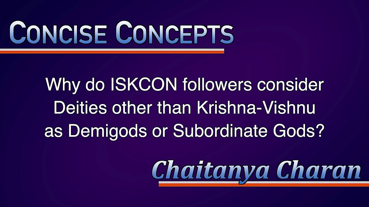 Why do ISKCON followers consider Deities other than KrishnaVishnu as