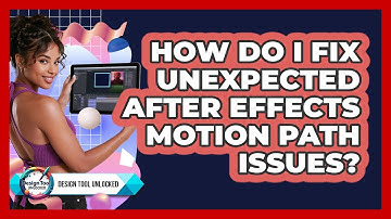 How Do I Fix Unexpected After Effects Motion Path Issues? - Design Tool Unlocked