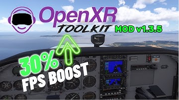 FREE VR FPS Boost for MSFS 2020 and 2024 - Gain up to 30% MORE FPS - OpenXR Toolkit Mod