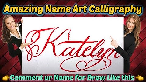 Katelyn Name Signature Calligraphy Status | How to Draw, Cursive Calligraphy with Cut Marker
