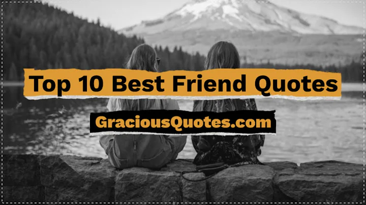 Top 10 Best Friend Quotes - Gracious Quotes