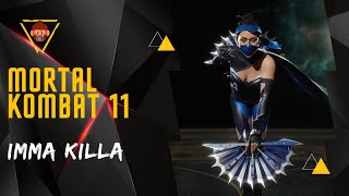 Mortal Kombat 11 • Imma Killa