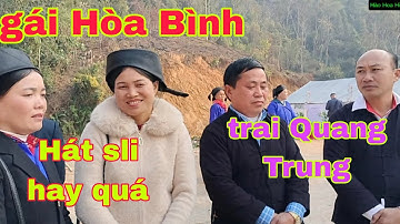 Gái Hòa Bình đi ăn cưới thôn Pắc dắm Xã Quang Trung gặp nhau hát sli giao lưu với trai Quang vui quá