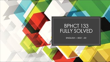 BPHCT-133 || FULL Solved Assignment || July 2021-22 || BSCG ||