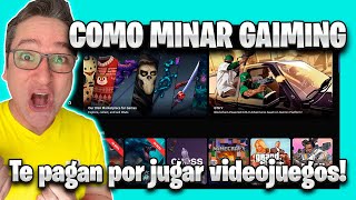 ✅COMO MINAR GAIMING✅ TE PAGAN POR JUGAR VIDEOJUEGOS!!!🔥