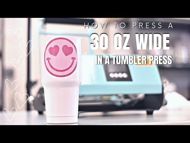 How To Press A 30 Oz Wide Sublimation Tumbler In A Tumbler Press 