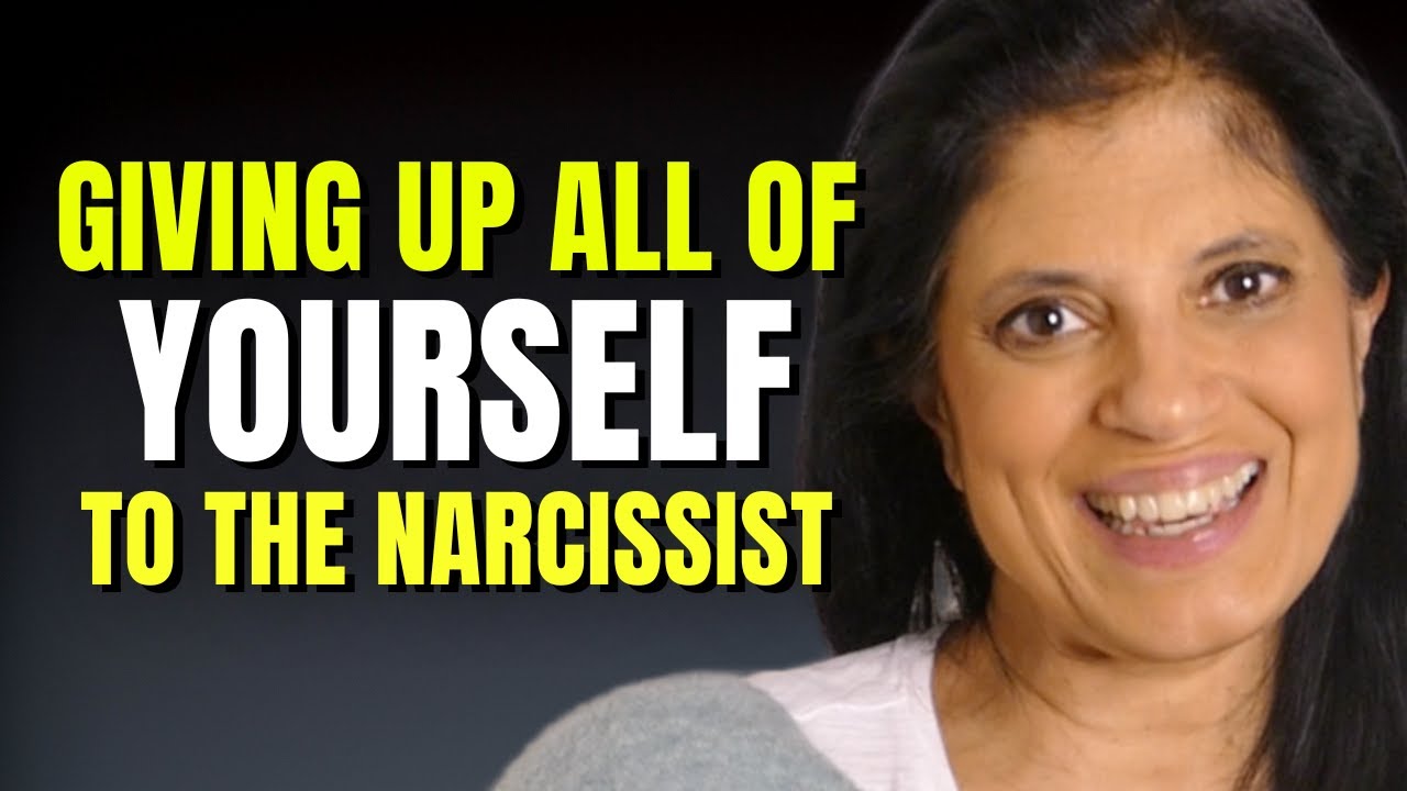 Giving up all of yourself to a narcissistic relationship - YouTube