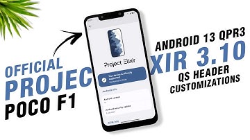 POCO F1 - Project Elixir 3.10 Official - Android 13 QPR3 - QS Header Customizations & More Features