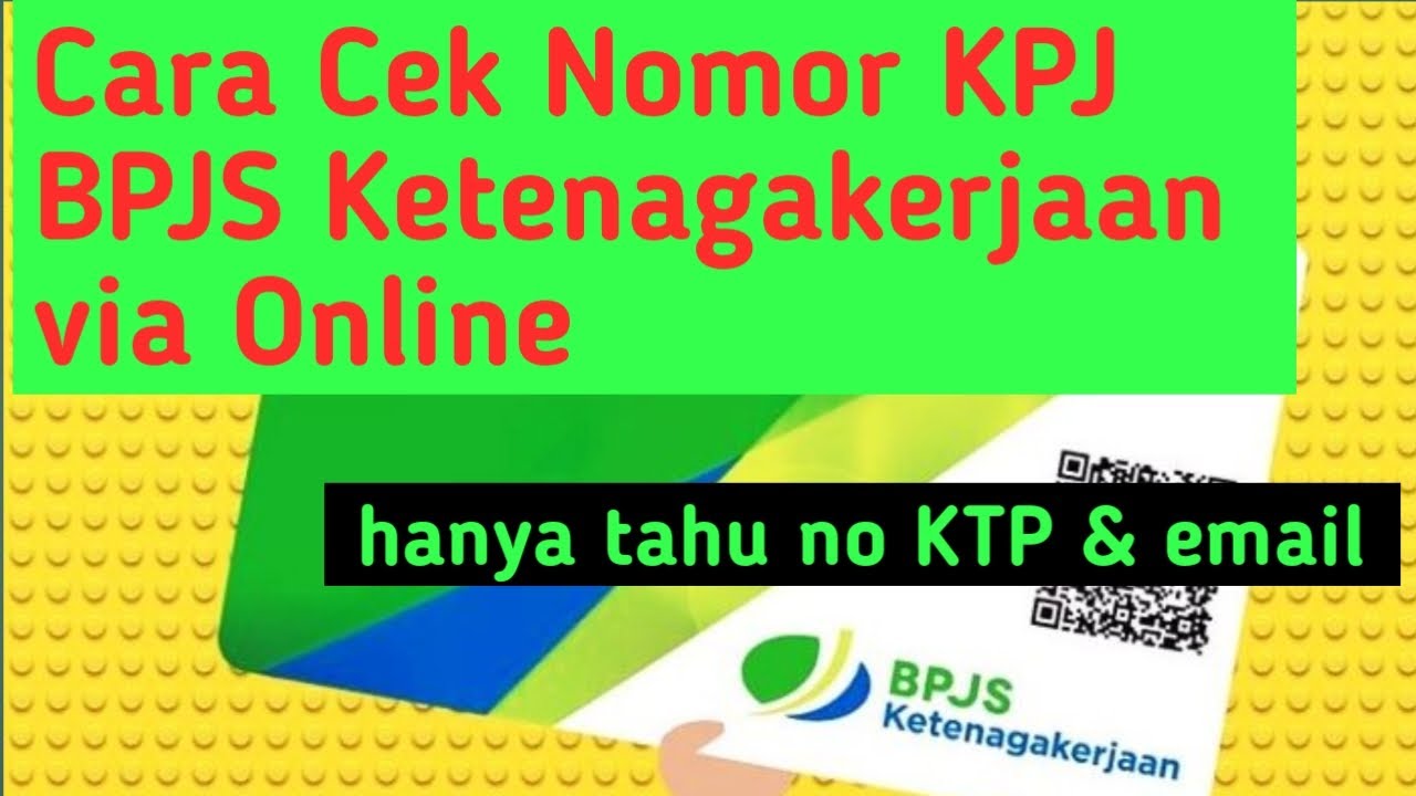 Banyak Orang yang belum tahu ! Cara cek Nomor KPJ BPJS Ketenagakerjaan