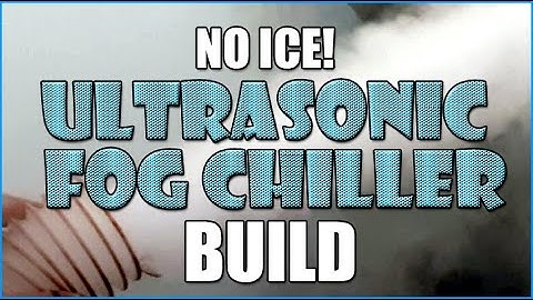 No Ice Ultrasonic Fog Chiller Build!