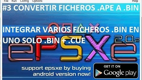 🎮 EPSXE 2.0.2 | #3 CONVERTIR FICHEROS APE A BIN E INTEGRARLOS EN EL JUEGO