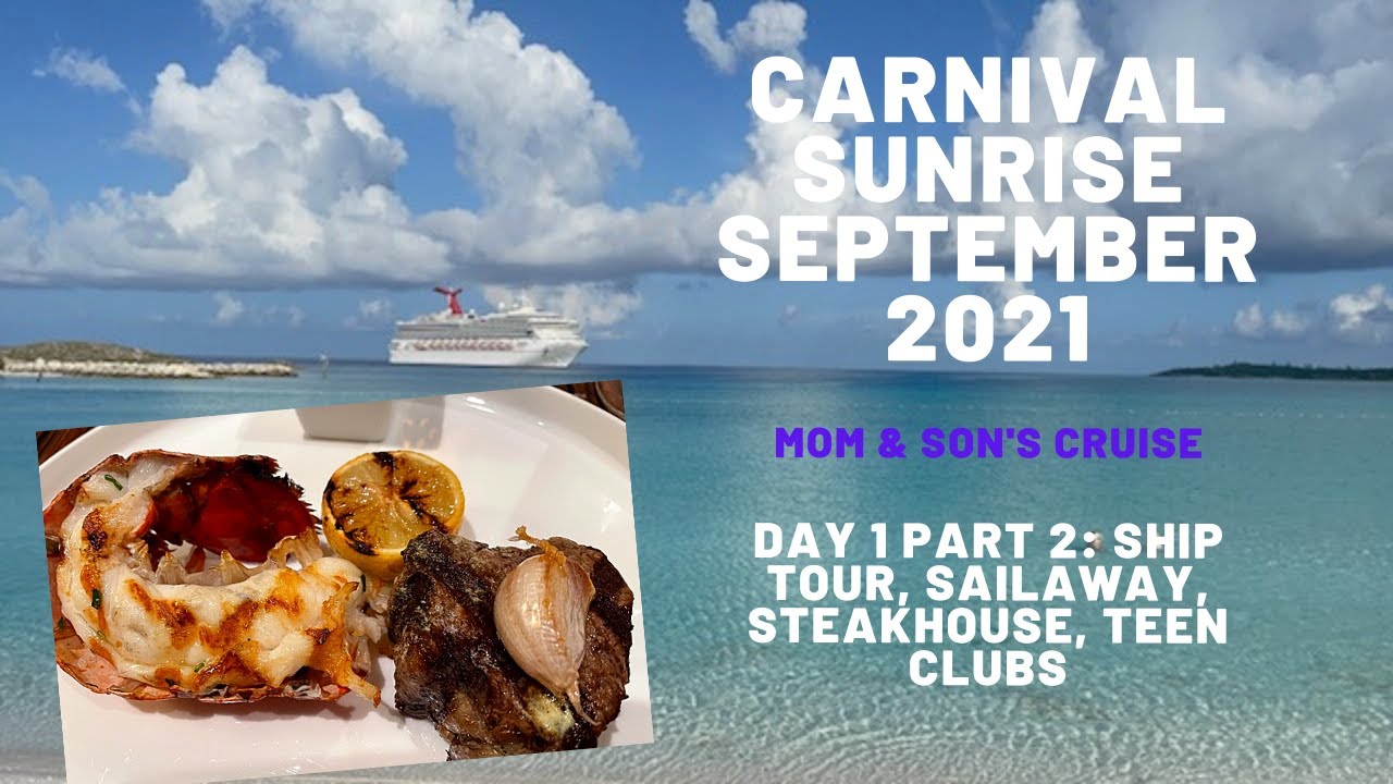 Carnival Sunrise|Sept 2021|Tour|Steakhouse|Sailaway|Teens Club