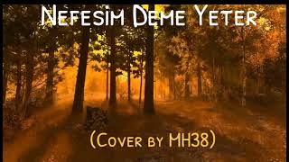 Nefesim Deme Yeter (Ai Cover By Mh38)