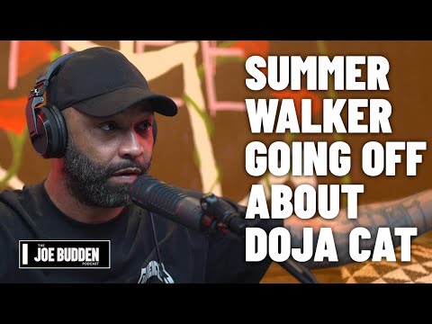 Summer Walker Going Off About Doja Cat | The Joe Budden Podcast