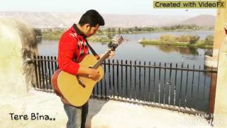 Video thumbnail of "Tere Bina (Acoustic cover)"