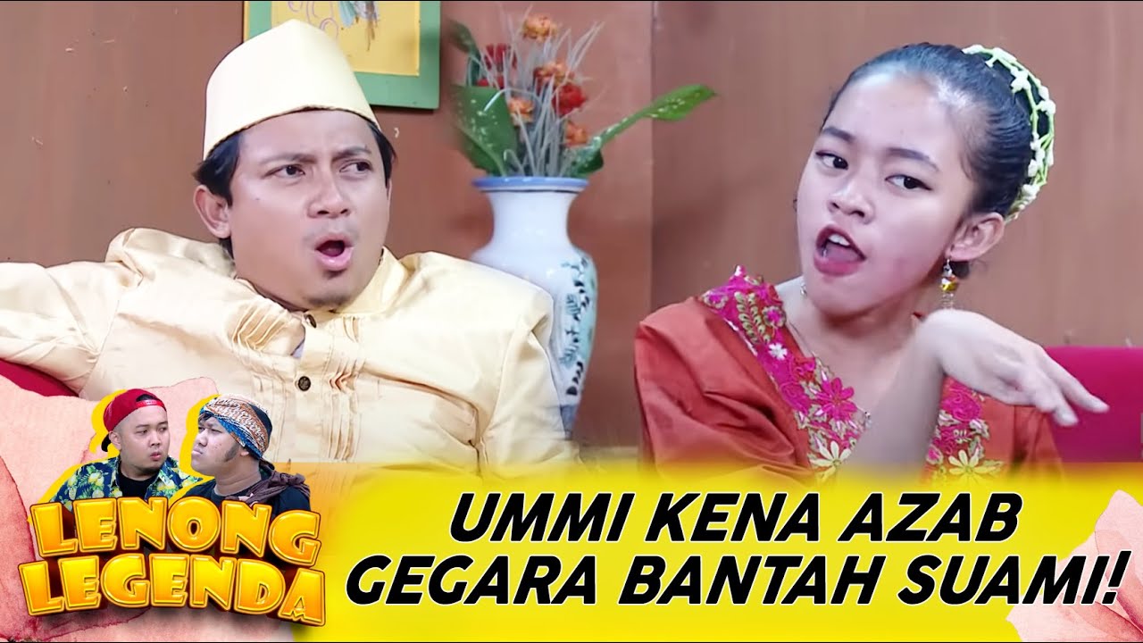 BANTAH SUAMI TERUS! UMMI KENA AZAB BIBIR DOWER KAYA MUJAER - LENONG LEGENDA