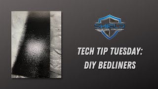 Tech Tip Tuesday - DIY Bedliners