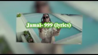 Jamal - 999 Lyrics Jamal - 999 Lyrics