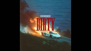 ESDEEKID DIRTY 4K || FLOW EDIT