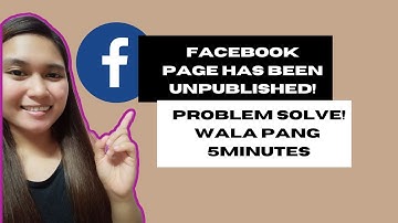 PAANO ANG GAGAWIN SA UNPUBLISHED FACEBOOK We Removed Your Page because it doesn