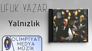 Ufuk Yazar - Yalnızlık