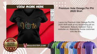 Premium Vote Omega Psi Phi 2020 Shirt