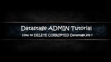 Datastage ADMIN - What to do if a Datastage Job gets corrupted and not opening? | Latest 2017