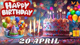 Happy Birthday, 20 April, Today, Birthday Wishes, Hbd