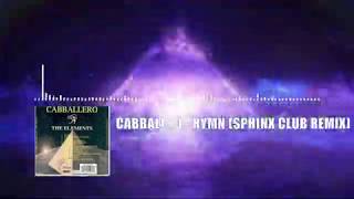 CABBALLERO - HYMN (SPHINX CLUB REMIX) CLASSICS TRANCE Resimi